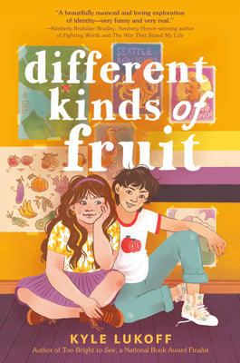 Different Kinds of Fruit by Lukoff, Kyle