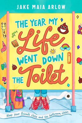 The Year My Life Went Down the Toilet by Arlow, Jake Maia