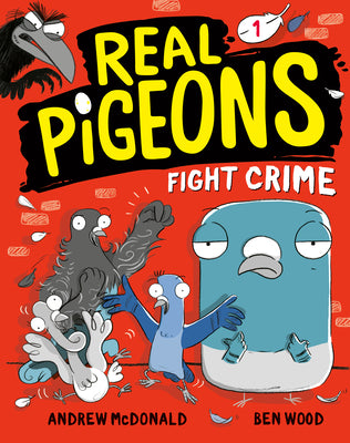 Real Pigeons Fight Crime (Book 1) by McDonald, Andrew