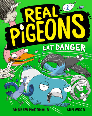 Real Pigeons Eat Danger (Book 2) by McDonald, Andrew