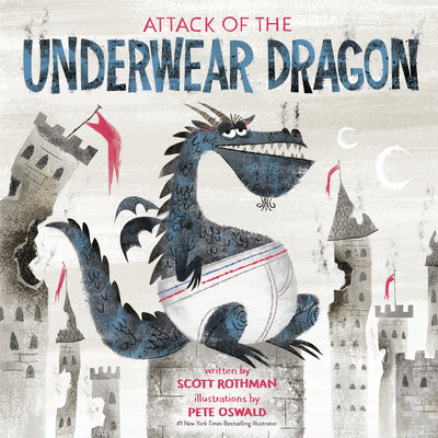 Attack of the Underwear Dragon by Rothman, Scott