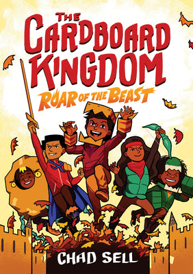 The Cardboard Kingdom #2: Roar of the Beast by Sell, Chad