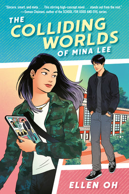 The Colliding Worlds of Mina Lee by Oh, Ellen