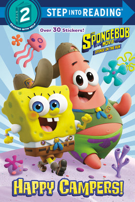 The Spongebob Movie: Sponge on the Run: Happy Campers! (Spongebob Squarepants) by Lewman, David