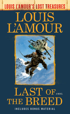 Last of the Breed (Louis l'Amour's Lost Treasures) by L'Amour, Louis