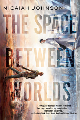 The Space Between Worlds by Johnson, Micaiah
