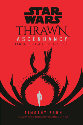 Star Wars: Thrawn Ascendancy (Book II: Greater Good) by Zahn, Timothy