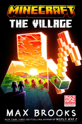Minecraft: The Village: An Official Minecraft Novel by Brooks, Max