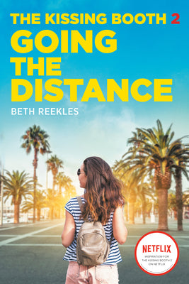 The Kissing Booth #2: Going the Distance by Reekles, Beth