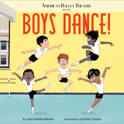 Boys Dance! (American Ballet Theatre) by Allman, John Robert