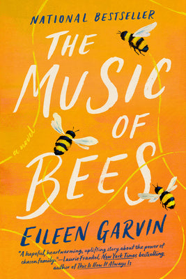 The Music of Bees by Garvin, Eileen