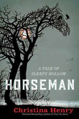 Horseman: A Tale of Sleepy Hollow by Henry, Christina