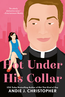 Hot Under His Collar by Christopher, Andie J.