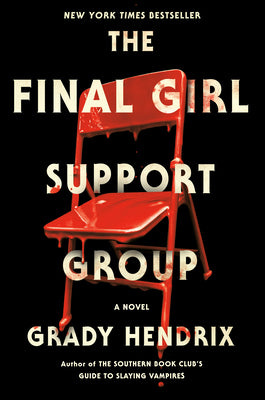 The Final Girl Support Group by Hendrix, Grady