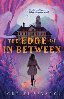 The Edge of in Between by Savaryn, Lorelei