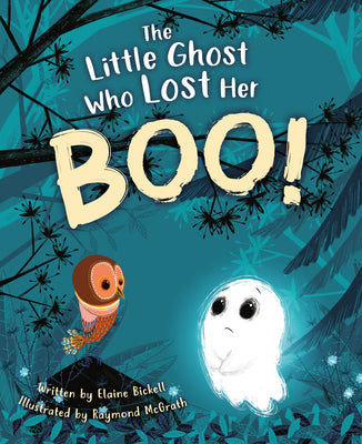 The Little Ghost Who Lost Her Boo! by Bickell, Elaine
