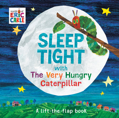 Sleep Tight with the Very Hungry Caterpillar by Carle, Eric