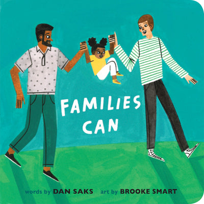 Families Can by Saks, Dan