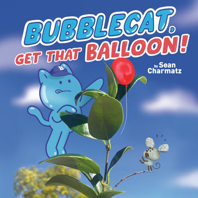 Bubblecat, Get That Balloon! by Charmatz, Sean