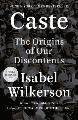 Caste (Oprah's Book Club): The Origins of Our Discontents by Wilkerson, Isabel