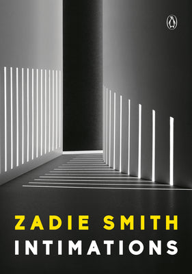 Intimations: Six Essays by Smith, Zadie