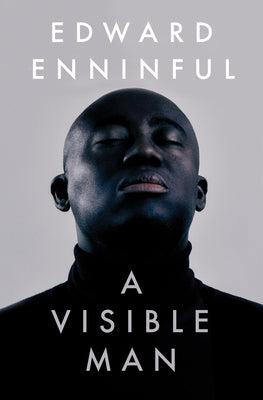 A Visible Man: A Memoir by Enninful, Edward