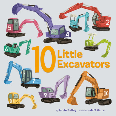 10 Little Excavators by Bailey, Annie