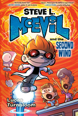 Steve L. McEvil and the Second Wind by Turnbloom, Lucas