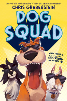 Dog Squad by Grabenstein, Chris