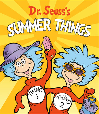 Dr. Seuss's Summer Things by Dr Seuss
