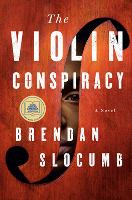 The Violin Conspiracy by Slocumb, Brendan