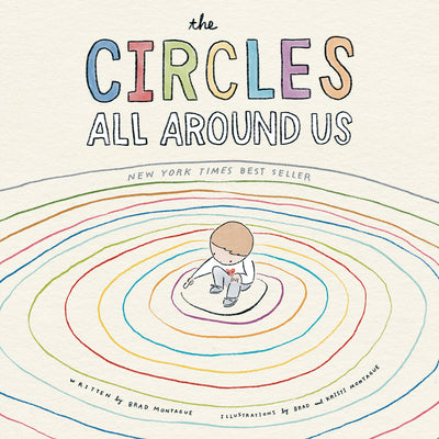 The Circles All Around Us by Montague, Brad