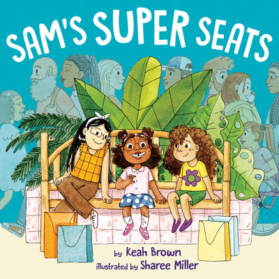 Sam's Super Seats by Brown, Keah