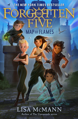 Map of Flames (the Forgotten Five, Book 1) by McMann, Lisa