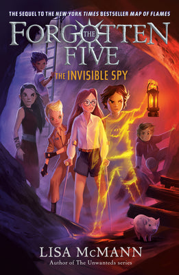 The Invisible Spy (the Forgotten Five, Book 2) by McMann, Lisa