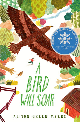 A Bird Will Soar by Green Myers, Alison