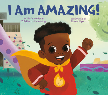 I Am Amazing! by Holder, Alissa