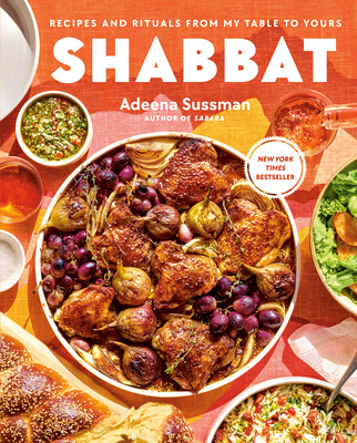 Shabbat: Recipes and Rituals from My Table to Yours by Sussman, Adeena