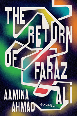 The Return of Faraz Ali by Ahmad, Aamina