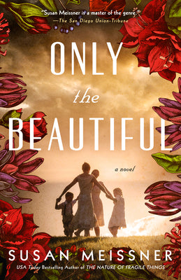 Only the Beautiful by Meissner, Susan