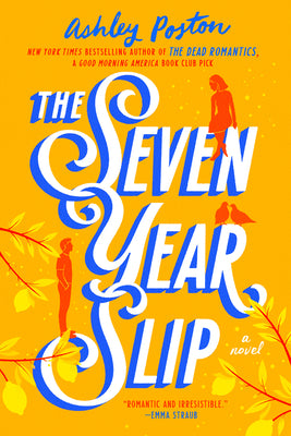 The Seven Year Slip by Poston, Ashley