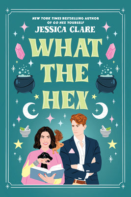 What the Hex by Clare, Jessica