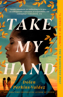 Take My Hand by Perkins-Valdez, Dolen