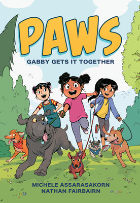 Paws: Gabby Gets It Together by Fairbairn, Nathan