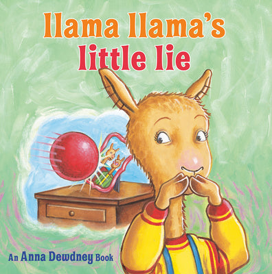 Llama Llama's Little Lie by Dewdney, Anna