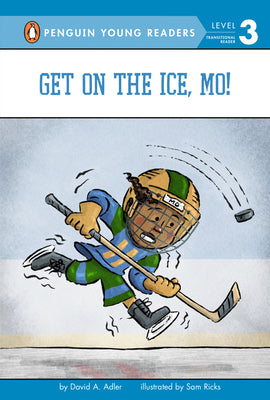 Get on the Ice, Mo! by Adler, David A.