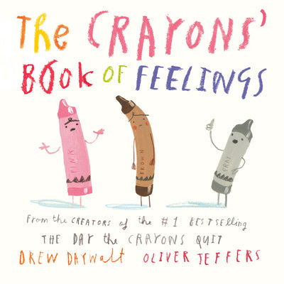 The Crayons' Book of Feelings by Daywalt, Drew