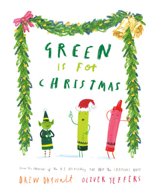 Green Is for Christmas by Daywalt, Drew