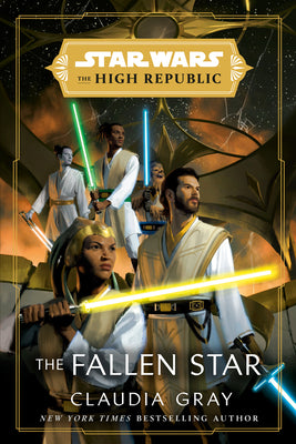 Star Wars: The Fallen Star (the High Republic) by Gray, Claudia