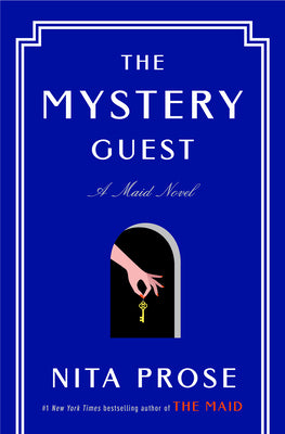 The Mystery Guest: A Maid Novel by Prose, Nita